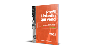 Profils LinkedIn qui vend - Guide d'optimisation profil LinkedIn