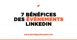 7 bénéfices d'organiser des événements sur LinkedIn