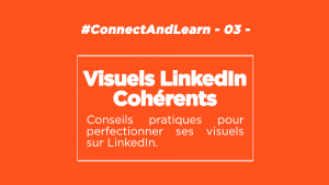 Masterclass - Identité visuelle cohérente sur LinkedIn